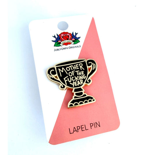 Mother Of The Fucking Year Lapel Pin