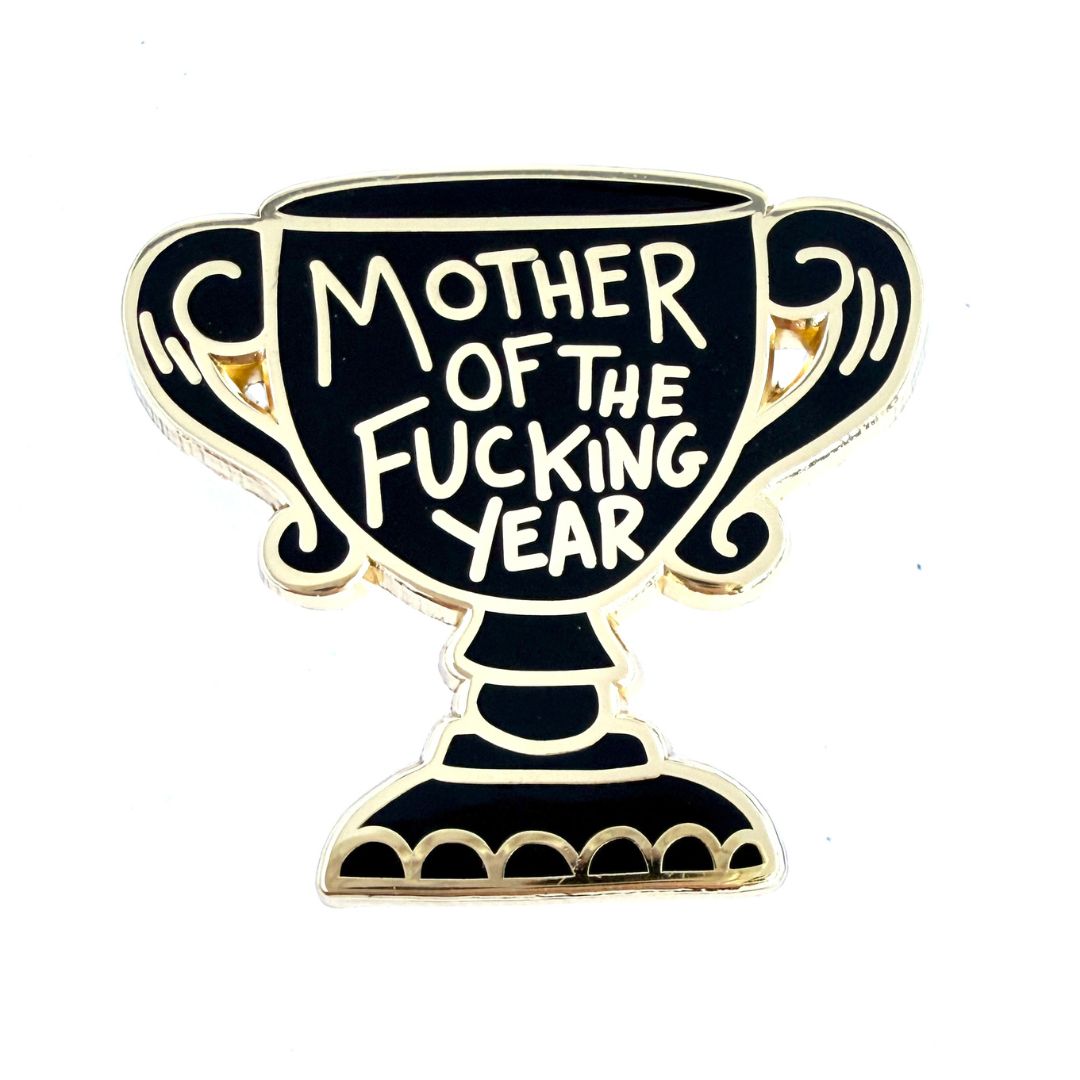 Mother Of The Fucking Year Lapel Pin