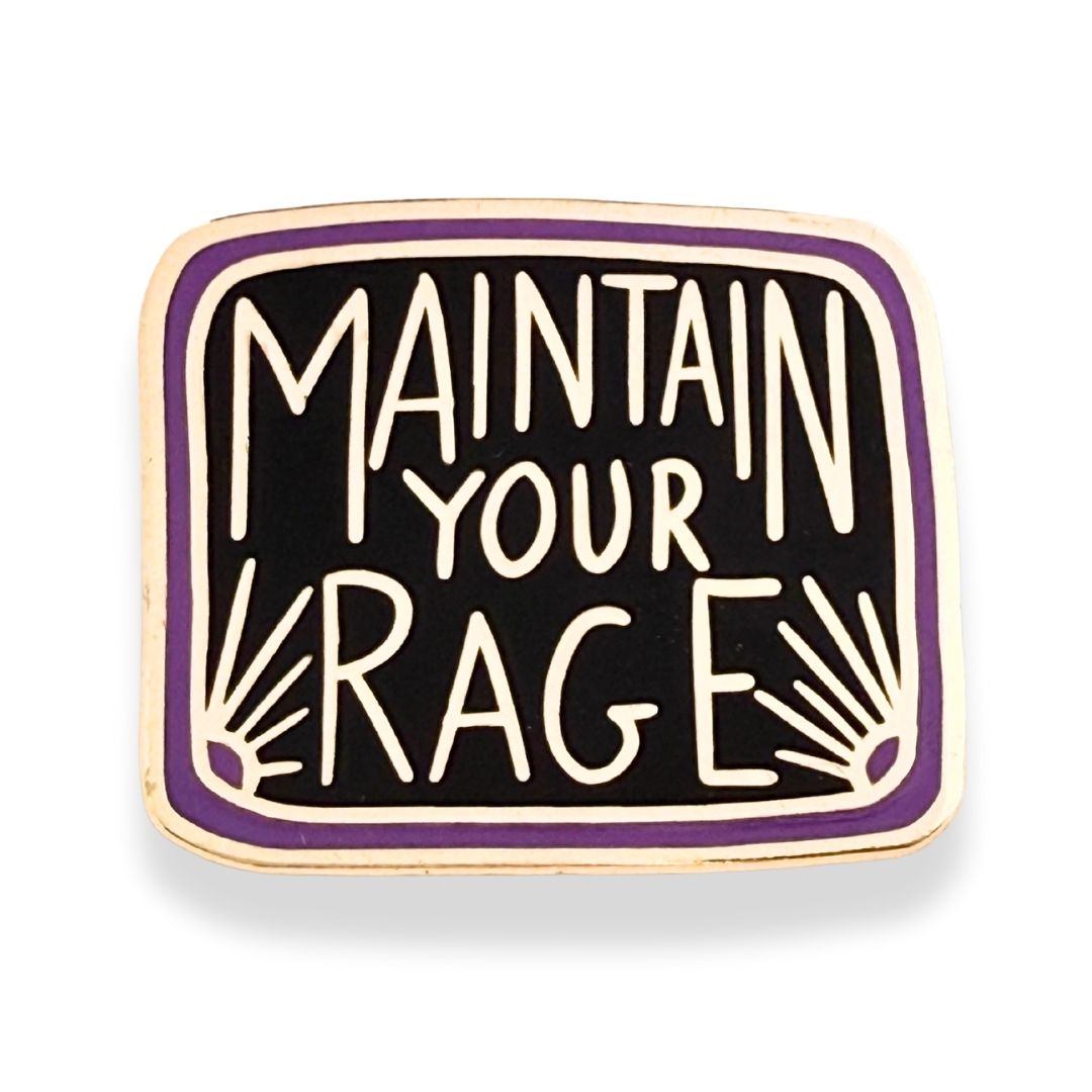 Maintain Your Rage Lapel Pin