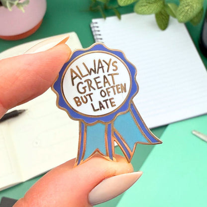 Always Great But Often Late Award Lapel Pin