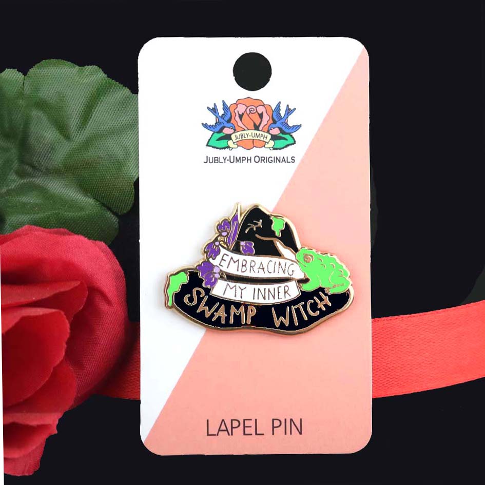 Embracing My Inner Swamp Witch Lapel Pin