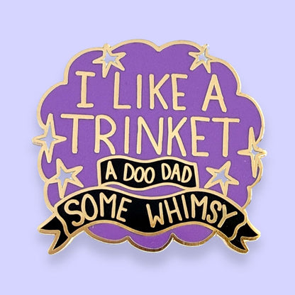 I Like A Trinket Lapel Pin