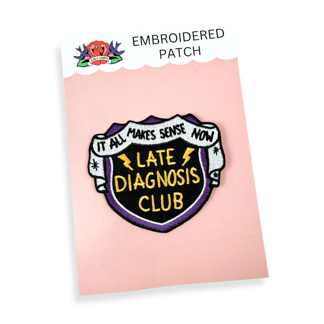 Late Diagnosis Club Embroidered Patch