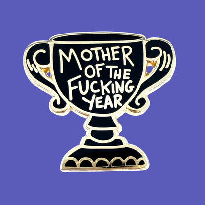 Mother Of The Fucking Year Lapel Pin