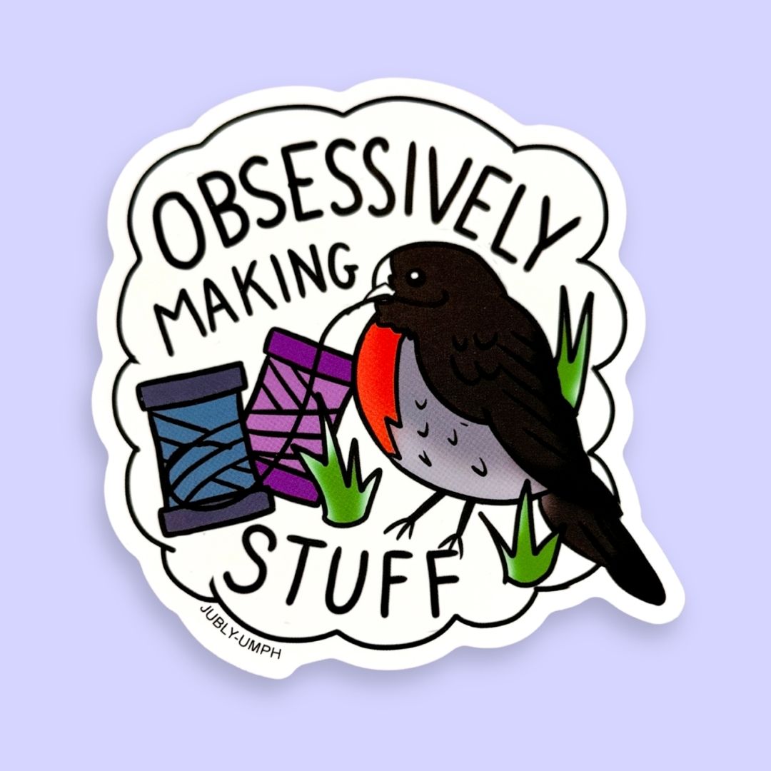 Obsessivly Making stuff Sticker