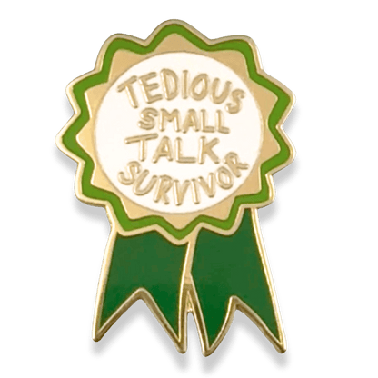 Tedious Small Talk Survivor Award Lapel Pin