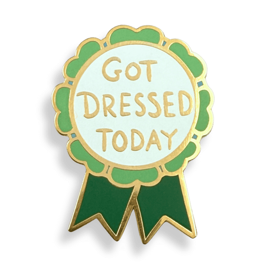 Got Dressed Today Lapel Pin