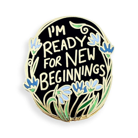 I'm Ready For New Beginnings Lapel Pin
