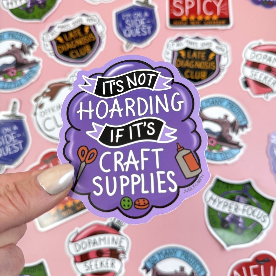 It's Not Hoarding If It's Craft Supplies Sticker