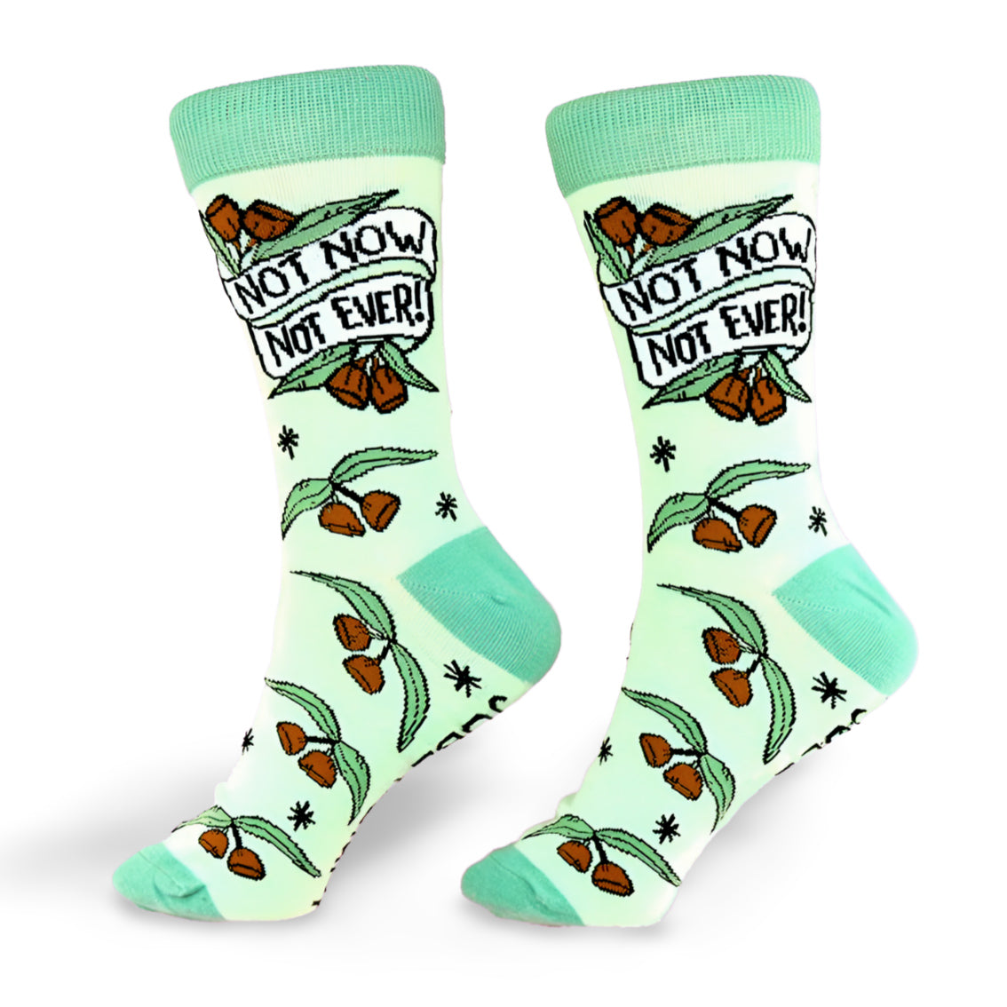 Not Now Not Ever Socks - Unisex Medium