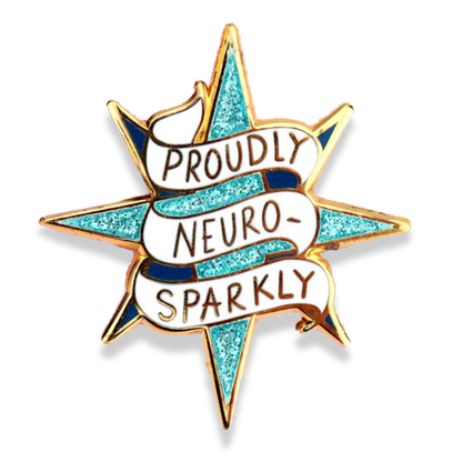 Proudly Neuro-Sparkly Lapel Pin