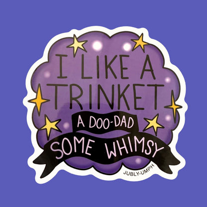 I Like A Trinket Sticker