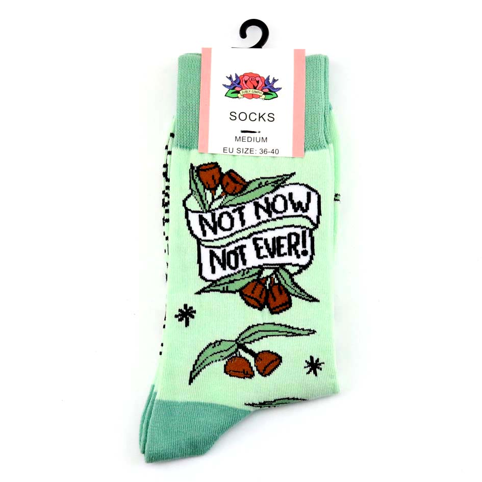 Not Now Not Ever Socks - Unisex Medium