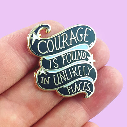 Courage Is Found In Unlikely Places Lapel Pin